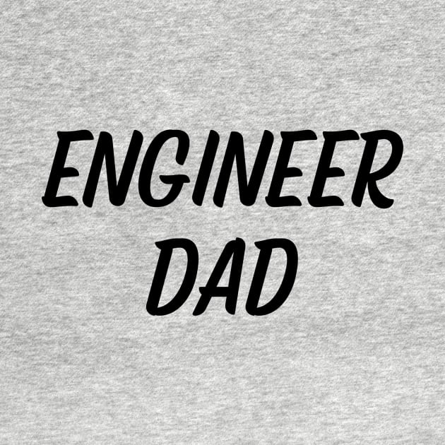 Engineer dad by Word and Saying